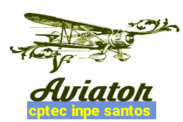 cptec inpe santos